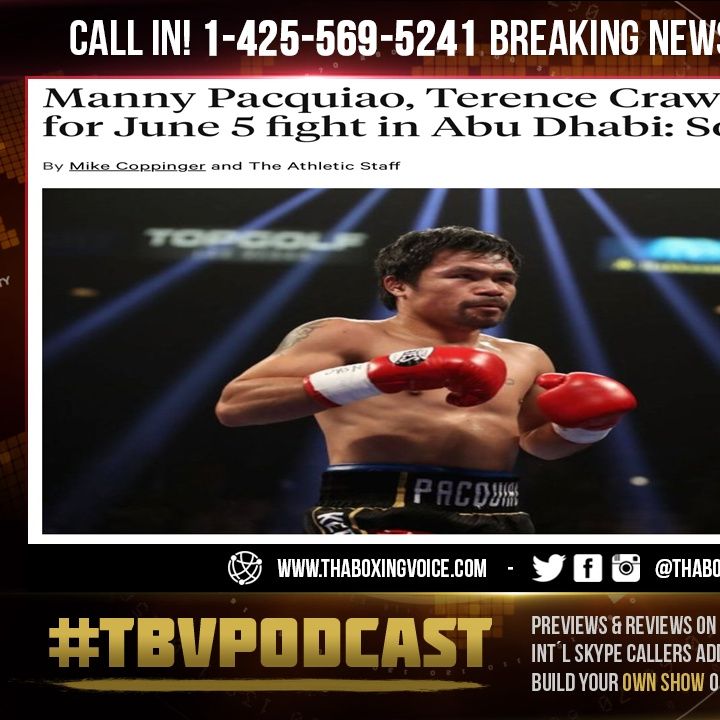 ☎️ Manny Pacquiao vs Terence Crawford🔥 in talks for June 5 fight in Abu Dhabi: Sources😱