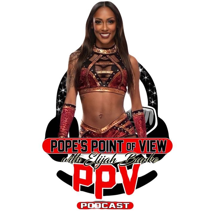 Pope's Point of View Episode : AEW's Red Velvet