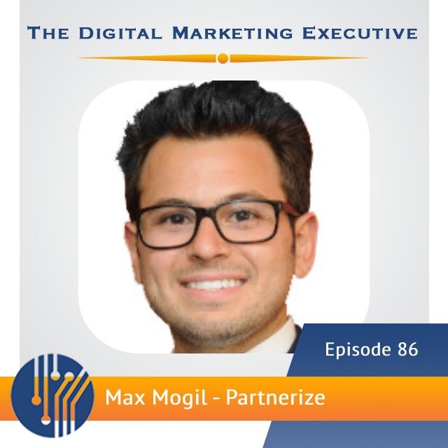 "Getting in Front of a CMO : Timing, Messaging and Channel" with Max Mogil