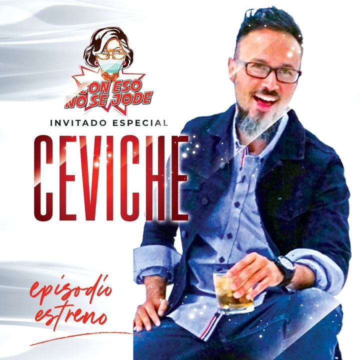EP 12 - "Cevichando con Ceviche Fm"