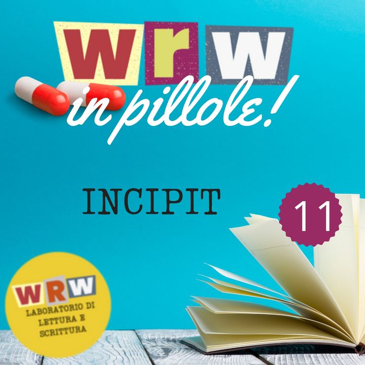 11. WRW in pillole - INCIPIT