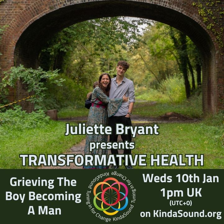 Grieving the Boy Becoming a Man | Transformative Health with Juliette Bryant