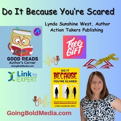 Do It Because You're Scared, Lynda Sunshine West, Author