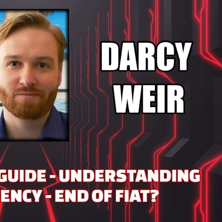 The Bitcoin Field Guide - Understanding Crypto Currency - End of Fiat? w/ Darcy Weir