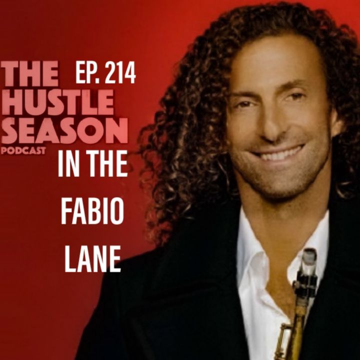 The Hustle Season: Ep. 214 In The Fabio Lane
