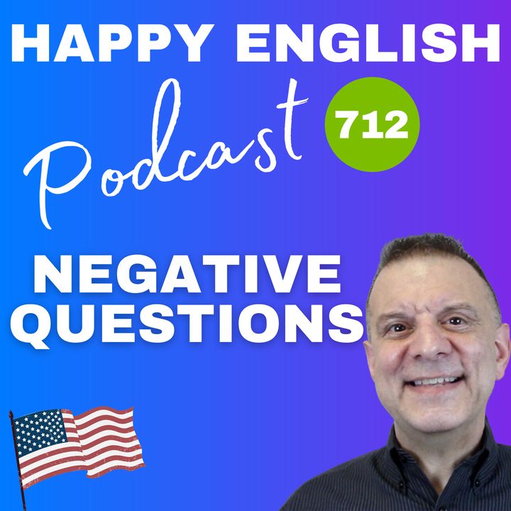 712 - Negative Questions
