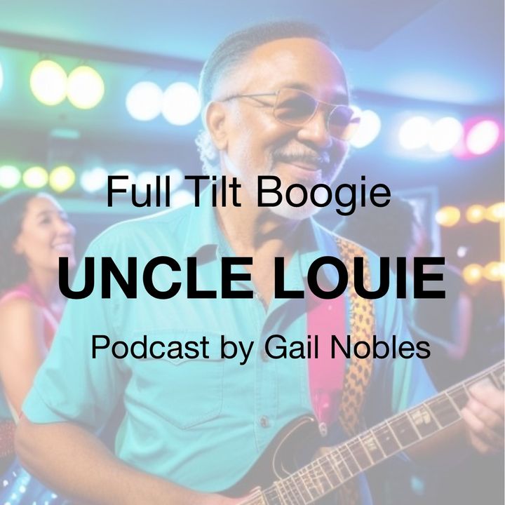 Uncle Louie - Full Tilt Boogie 8:24:23 8.11 PM