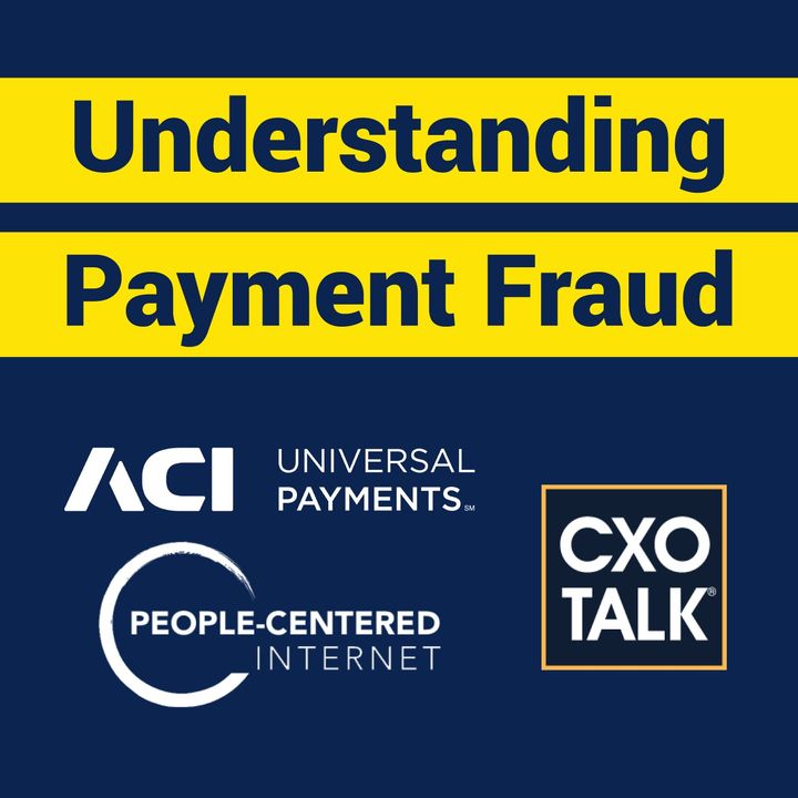 Fintech News - Stopping Payment Fraud (CxOTalk)