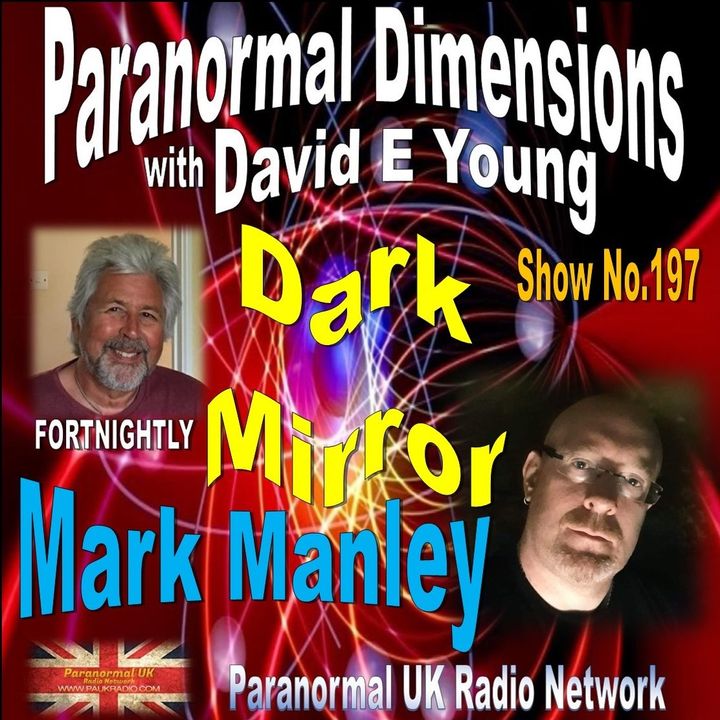 Paranormal Dimensions - Dark Mirror with Mark Manly