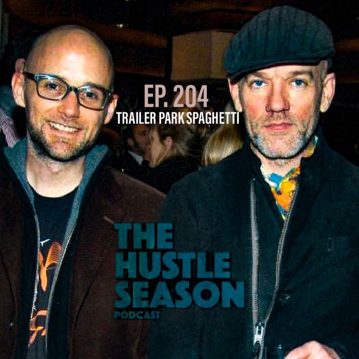 The Hustle Season: Ep. 204 Trailer Park Spaghetti