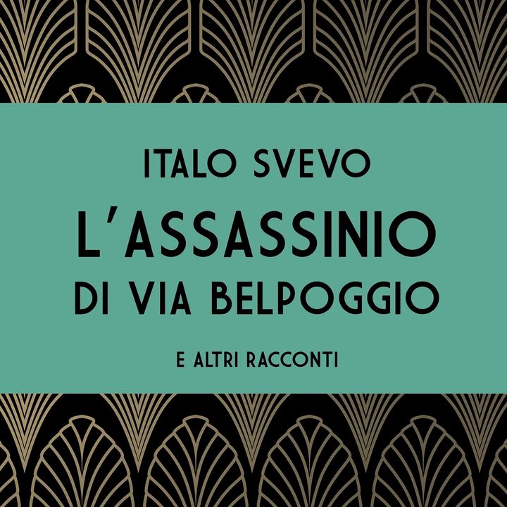 "L'assassinio di via Belpoggio e altri racconti" di Italo Svevo