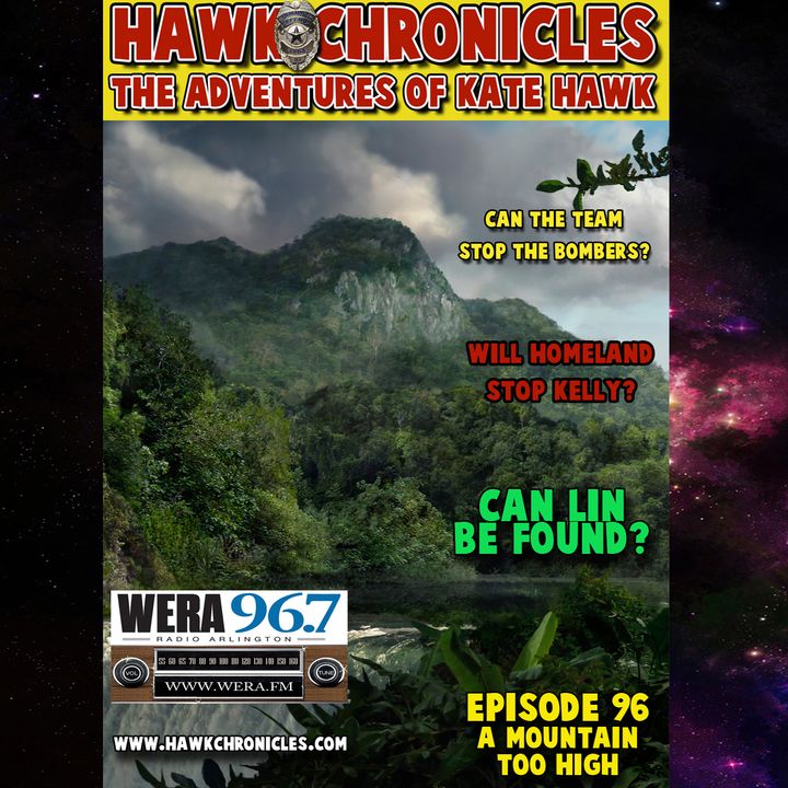 Episode 96 Hawk Chronicles "A Mountain Too High"