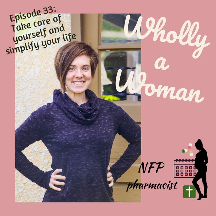 Episode 33: How I am taking care of myself during an intense period of grief - including simplifying my NFP pharmacist business