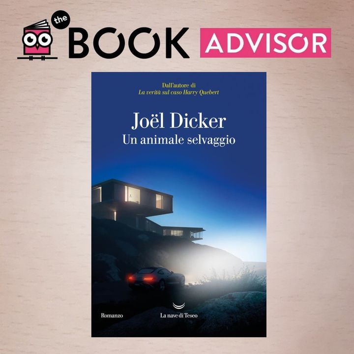 "Un animale selvaggio" di Joël Dicker: il nuovo attesissimo thriller dell'autore svizzero
