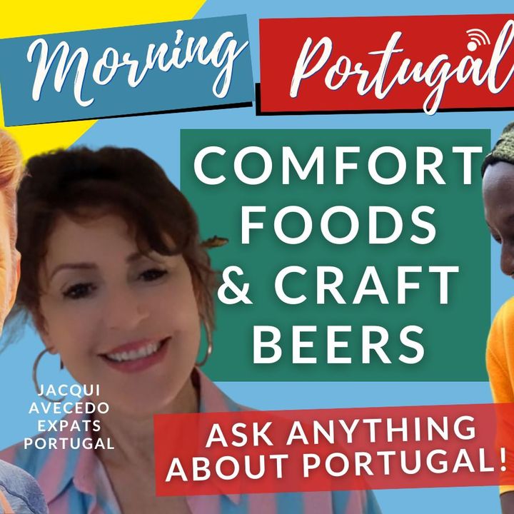 Comfort Foods & Craft Beers on Good Morning Portugal! With Jacqui, James & Owen