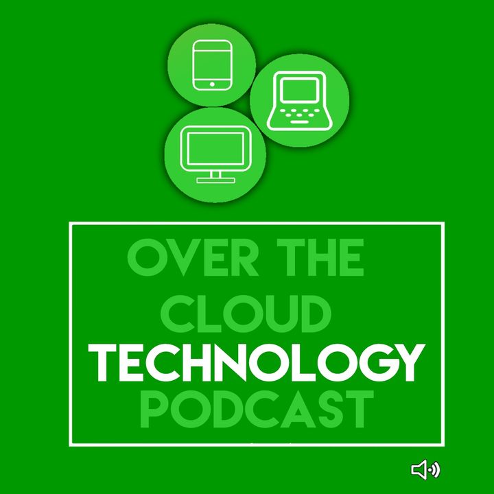 Over The Cloud Technology Podcast