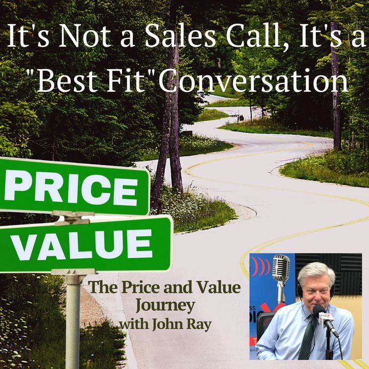 It's Not a Sales Call, It's a "Best Fit" Conversation