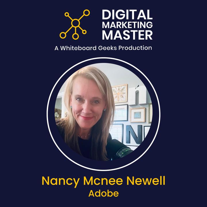 "Marketing Mavericks: Crafting Omni-Channel Experiences" with Nancy Mcnee Newell of Adobe