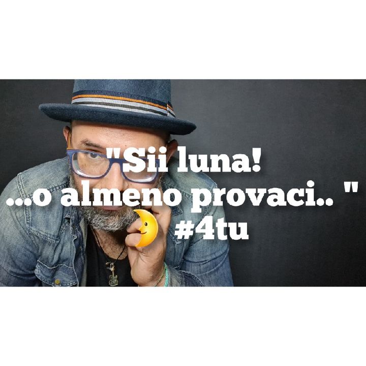 Episodio 656 - Sii luna! O almeno provaci….