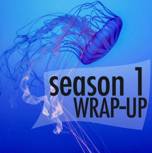 Wrapping up season 1