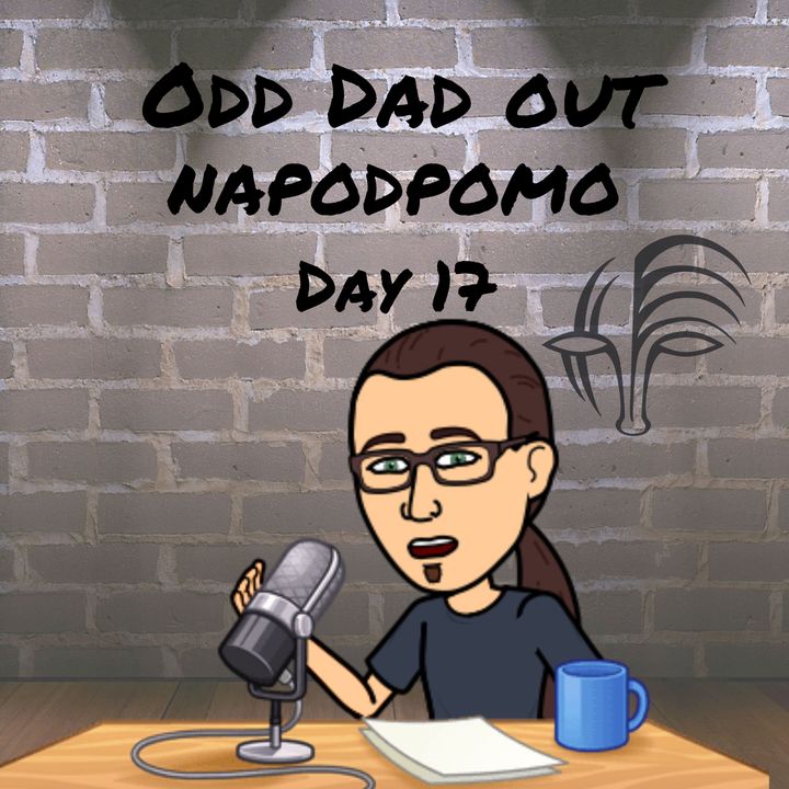 I Can't Believe I've Made It This Far: NAPODPOMO Day 17