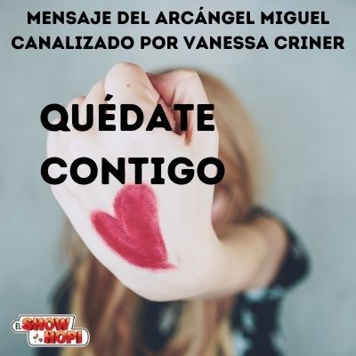 Quédate Contigo - Mensaje del Arcángel Miguel por Vanessa Criner