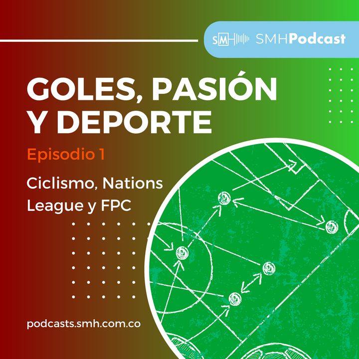 Capítulo 1: Ciclismo, Nations League y fútbol colombiano femenino y masculino