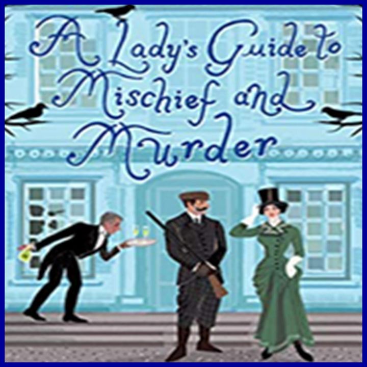 DIANNE FREEMAN - A Lady's Guide to Mischief and Murder