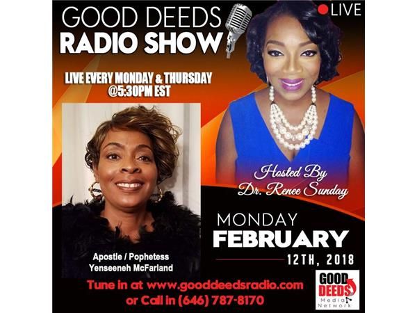 Apostle/Prophetess Yenseeneh McFarland shares on Good Deeds Radio Show