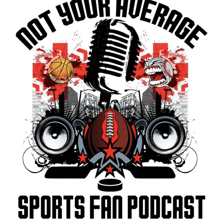 Not Your Average Sports Fans Podcast