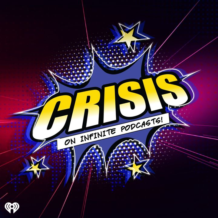 We're Diamond Status, Baby!! - Crisis On Infinite Podcasts #75