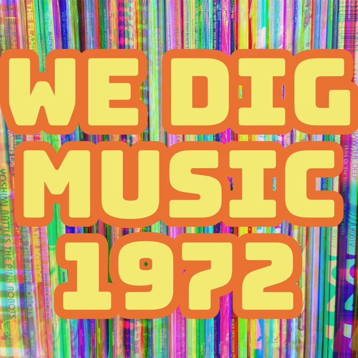 We Dig Music - Series 5 Episode 8 - Best of 1972