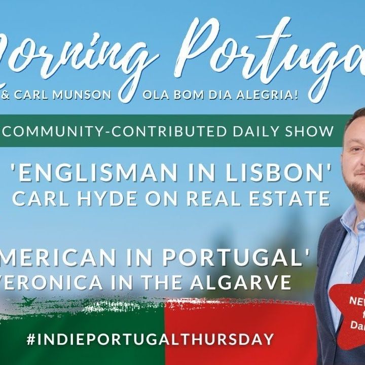 Lisbon & Algarve in the house! | The Good Morning Portugal! Show | #IndiePortugalThursday