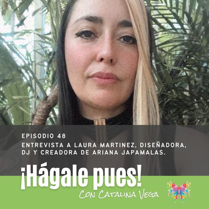 Episodio 48 - Entrevista a Laura Martinez