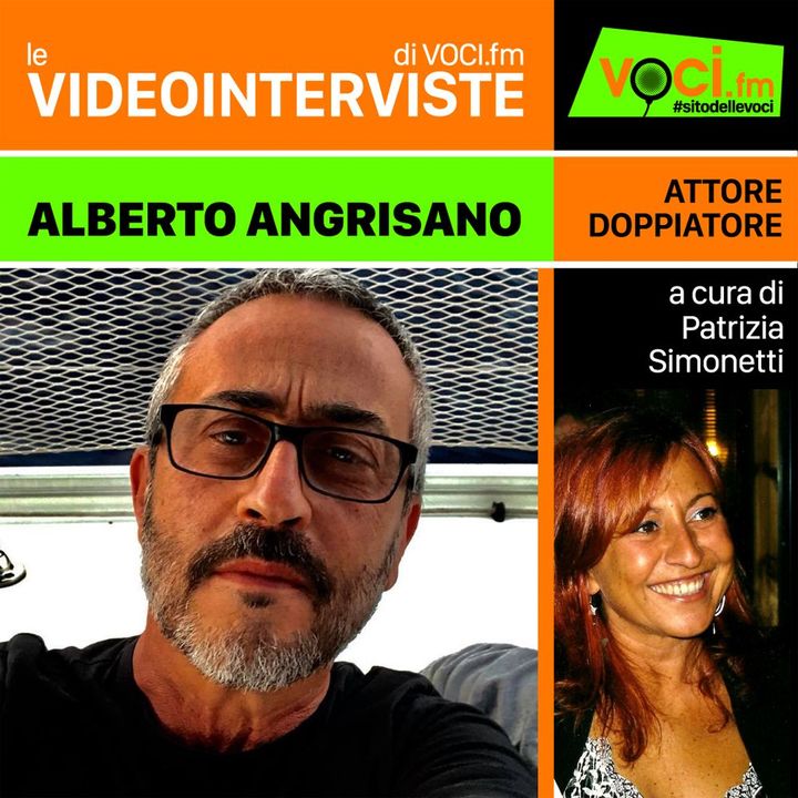 ALBERTO ANGRISANO su VOCI.fm - clicca PLAY e ascolta l'intervista
