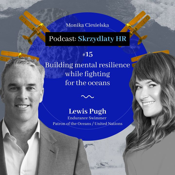 #15 Lewis Pugh / Building mental resilience while fighting for the oceans