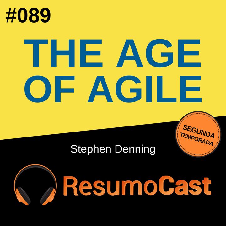 T2#89 The age of agile | Stephen Denning