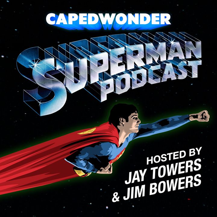 The Caped Wonder Superman Podcast