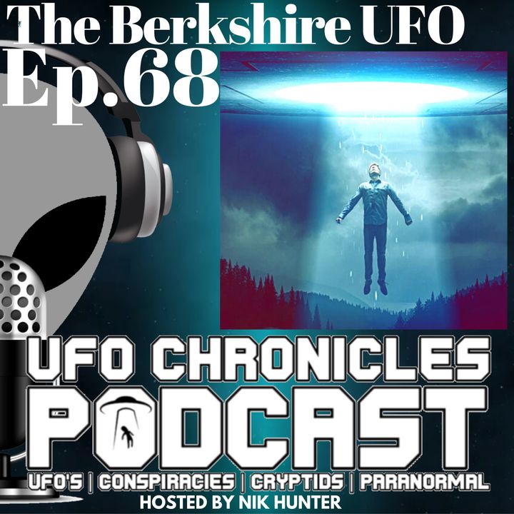 Ep.68 The Berkshire UFO