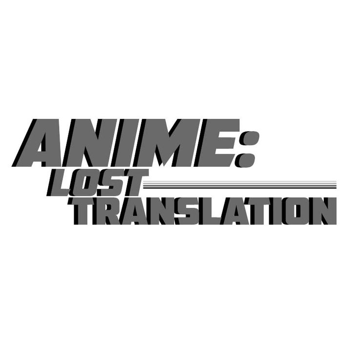 Anime: Lost Translation