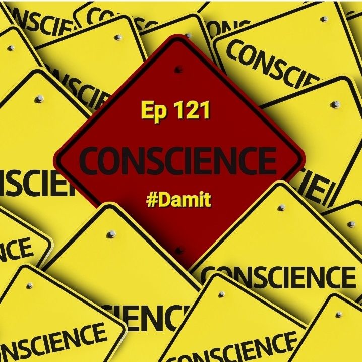 Ep 121 Conscience