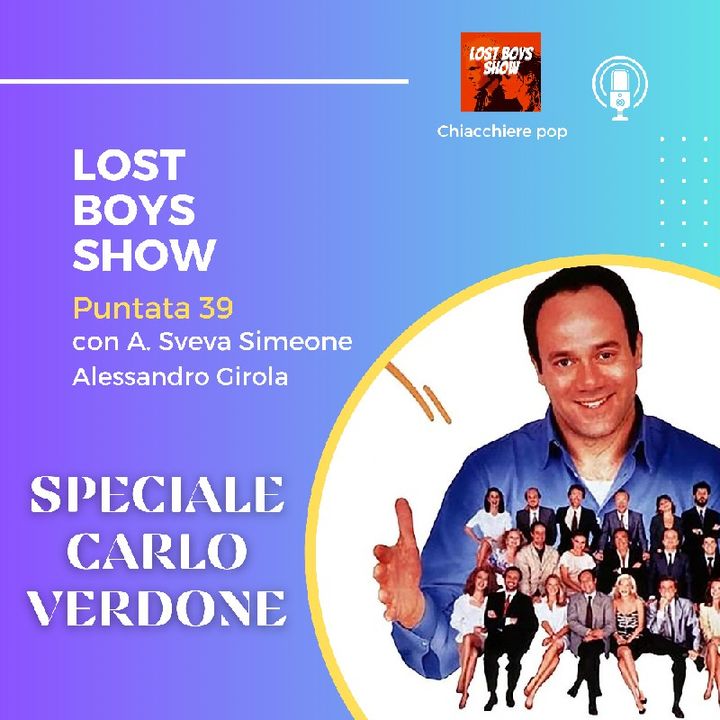 Lost Boys Show 39: Speciale Carlo Verdone