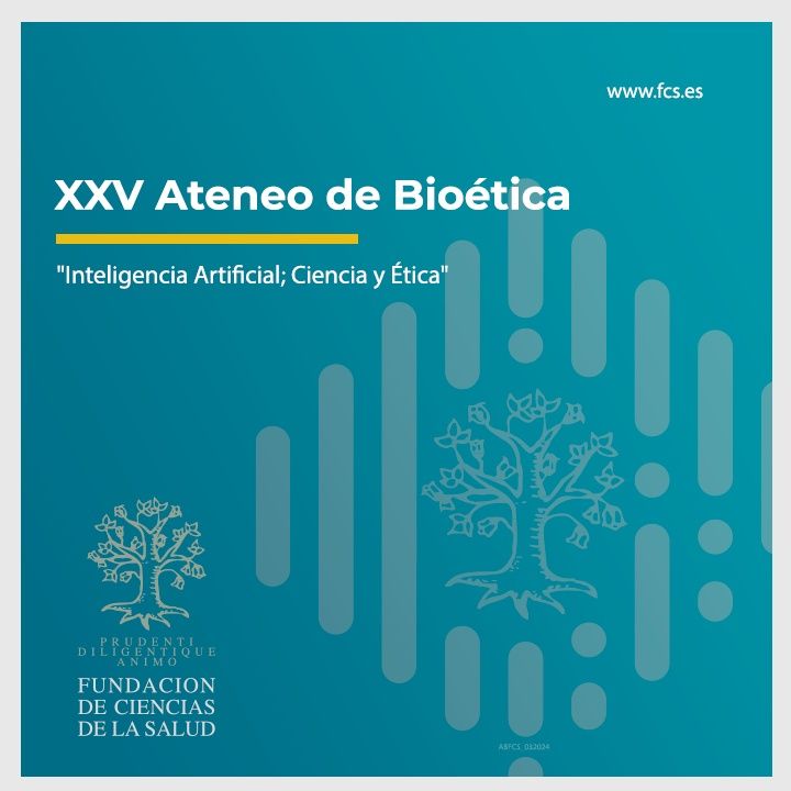XXV Ateneo de Bioética: "Inteligencia Artificial; Ciencia y Ética"