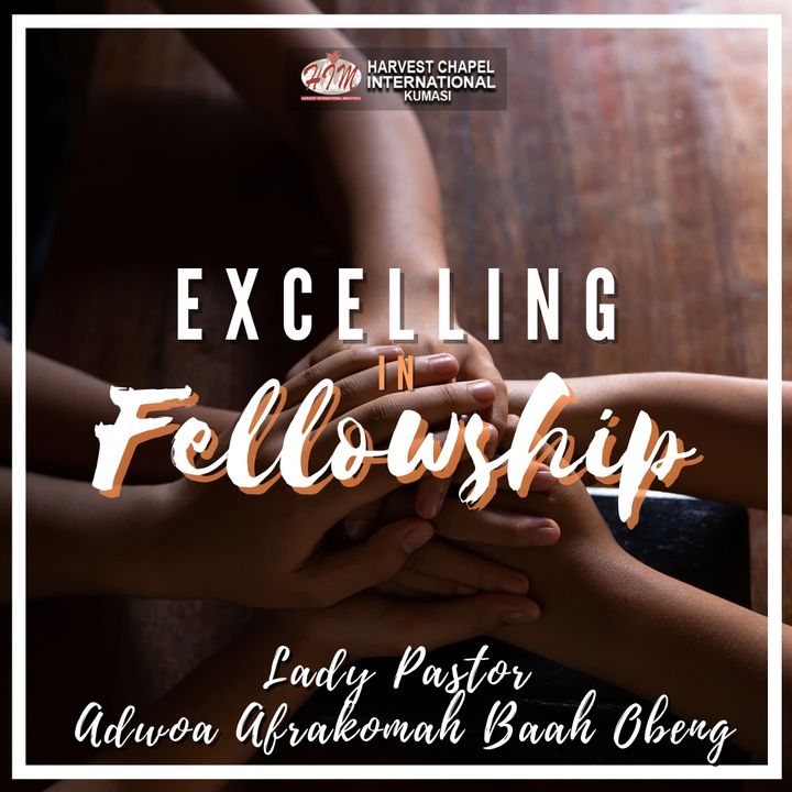 Excelling in Fellowship - Part 3