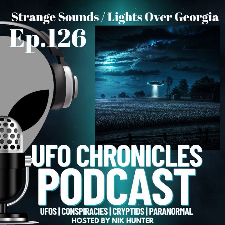 Ep.126 Strange Sounds / Lights Over Georgia artwork