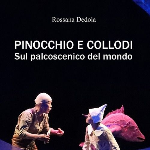 Rossana Dedola "Pinocchio e Collodi"