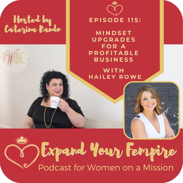 Mindset Upgrades for a Profitable Business with Hailey Rowe