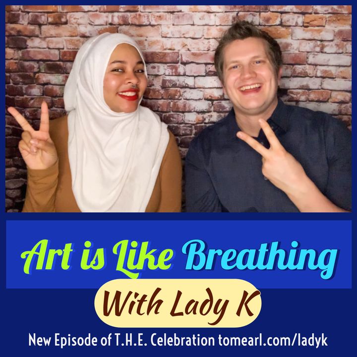 Art is Like Breathing With Lady K