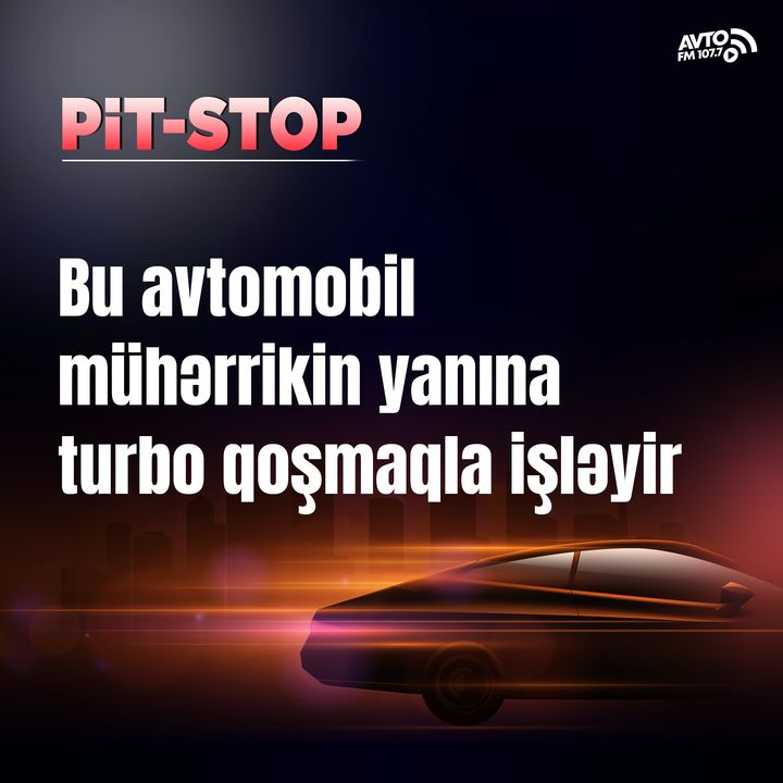 Bu avtomobil mühərrikin yanına turbo qoşmaqla işləyir I Pit-stop