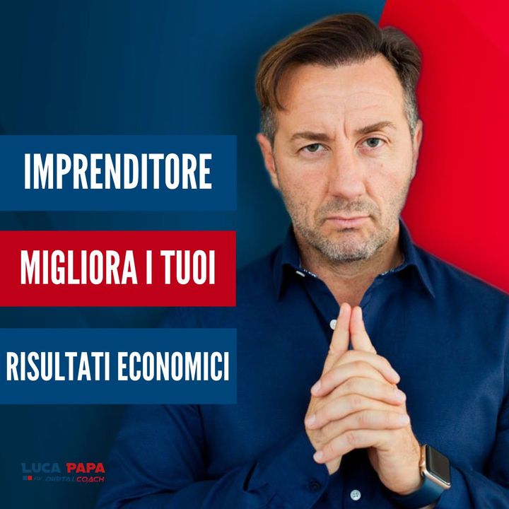 Imprenditore, quali RISULTATI ECONOMICI devi cambiare oggi?